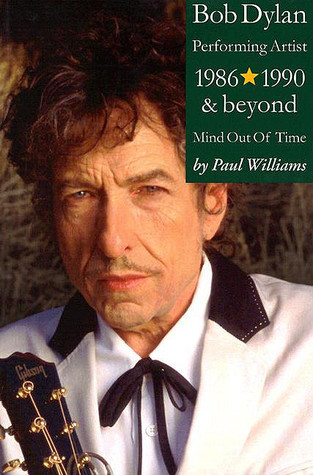 Bob Dylan Performing Artist 1986-1990 & Beyond Mind Out Of Time