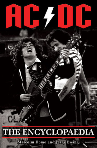 AC/DC: The Encyclopaedia by Malcolm Dome | Goodreads