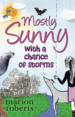 Mostly Sunny with a Chance of Storms by Marion Roberts | Goodreads