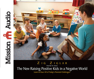 The New Raising Positive Kids in a Negative World book cover