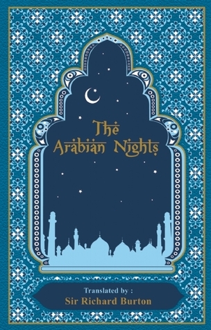 The Arabian Nights by Richard Francis Burton | Goodreads