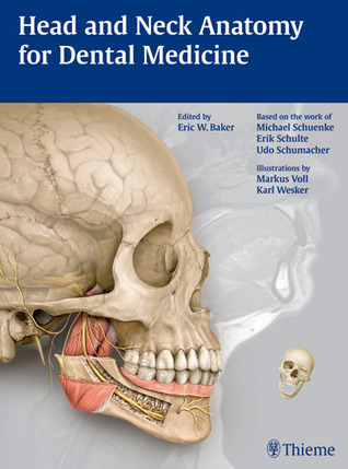 Head and Neck Anatomy for Dental Medicine by Michael Schuenke | Goodreads