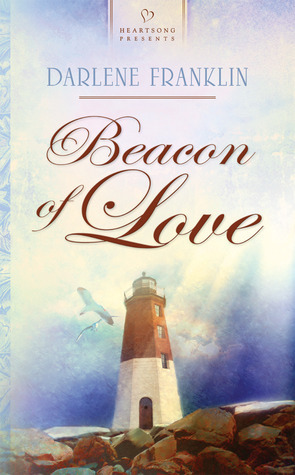 Beacon of Love (Newport, Rhode Island Series #1) by Darlene Franklin