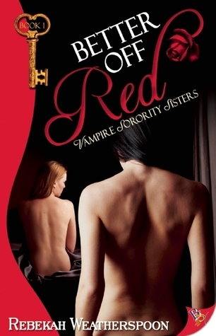 Better Off Red (Vampire Sorority Sisters #1)