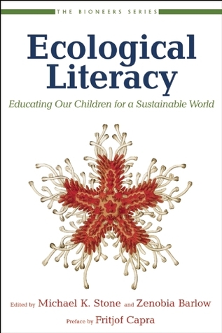 Ecological Literacy: Educating Our Children for a Sustainable World