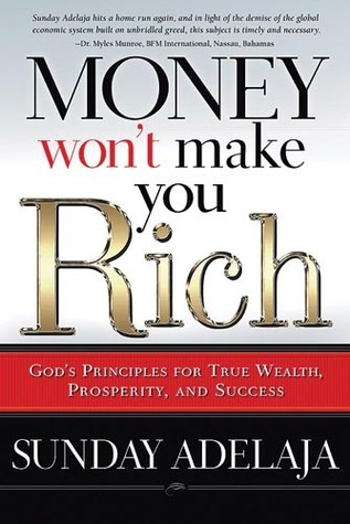 Money Won't Make You Rich: God's Principles for True Wealth