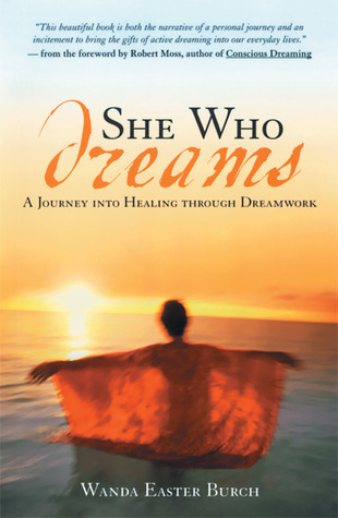 She Who Dreams: A Journey into Healing through Dreamwork