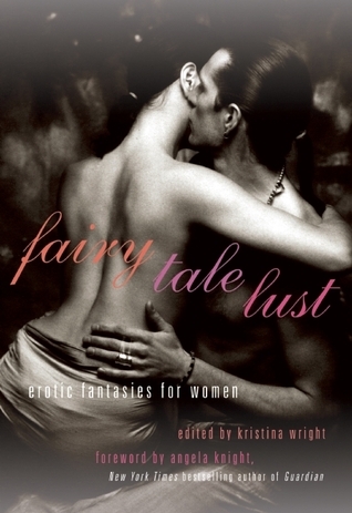 Fairy Tale Lust by Kristina Wright | Goodreads