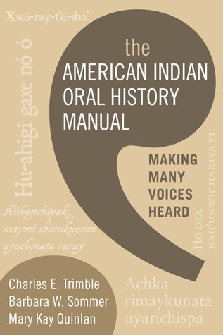 American Indian Oral History Manual: Making Many Voices Heard by