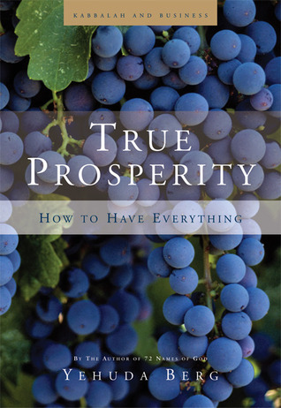 True Prosperity: How to Have Everything