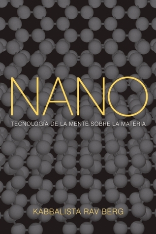 Nano: Tecnología de la mente sobre la materia