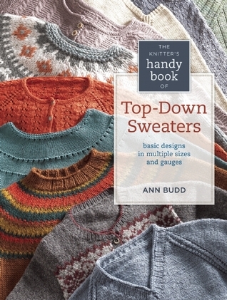The Knitter's Handy Book of Top-Down Sweaters: Basic Designs in Multiple Sizes and Gauges