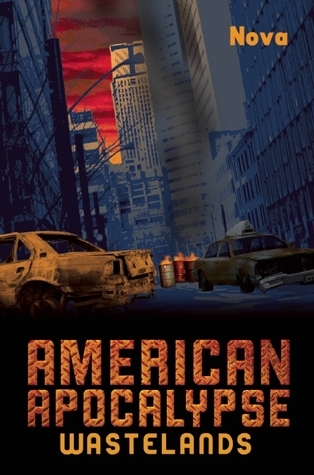 American Apocalypse Wastelands (9781569759776) by Nova | Goodreads