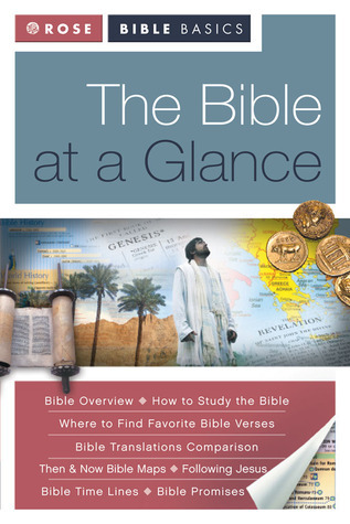 The Bible at a Glance (Rose Bible Basics) by Rose Publishing | Goodreads