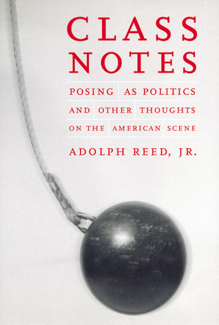 Class Notes: Posing As Politics and Other Thoughts on the American Scene