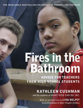 Fires in the Bathroom: Advice for Teachers from High School Students