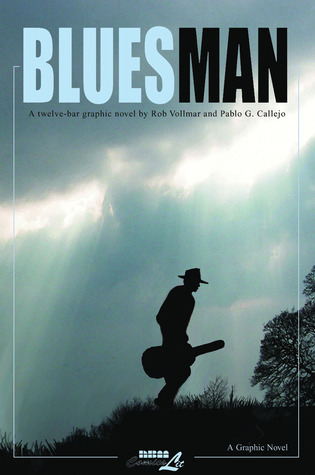 Bluzman Bluesman Complete by Rob Vollmar | Goodreads