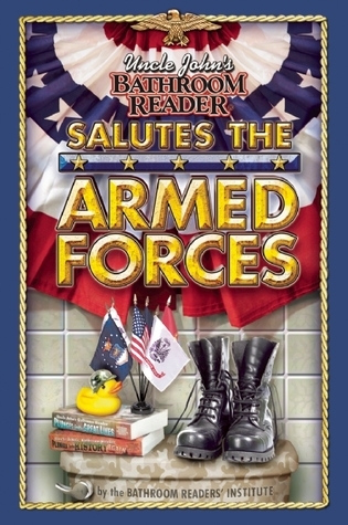 Uncle John's Bathroom Reader Salutes the Armed Forces