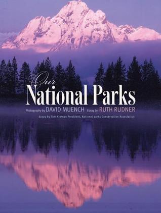 Our National Parks by Ruth Rudner | Goodreads