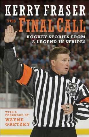 The Final Call: Hockey Stories from a Legend in Stripes