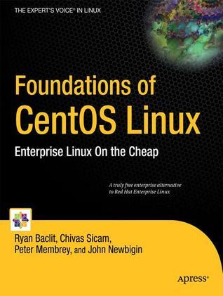 Foundations of CentOS Linux: Enterprise Linux On the Cheap by Chivas ...