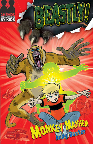 Beastly! Monkey Mayhem by Andy Baxter | Goodreads