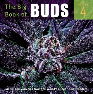 The Big Book of Buds マリファナ品種ガイド The Big Book of Buds: More Marijuana Varieties from the