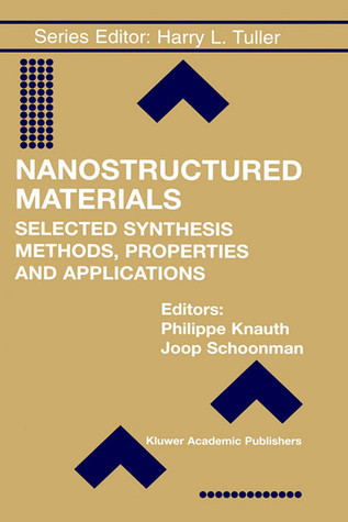 Nanostructured Materials: Selected Synthesis Methods, Properties and Applications