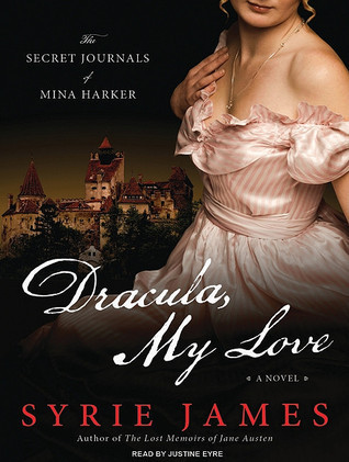 Dracula, My Love: The Secret Journals of Mina Harker
