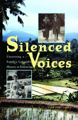 Silenced Voices: Uncovering a Family’s Colonial History in Indonesia ...