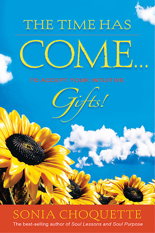 The Time Has Come…to Accept Your Intuitive Gifts! book cover