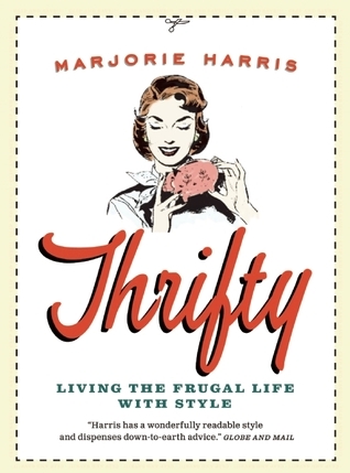 Cover of Thrifty: Living the Frugal Life with Style