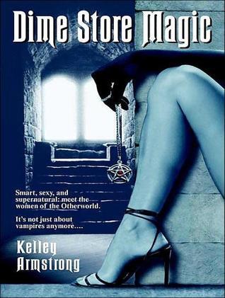 Dime Store Magic (Women of the Otherworld, #3)
