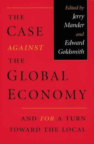 The Case Against the Global Economy book cover