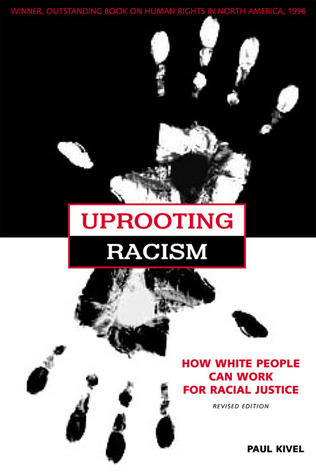 Uprooting Racism: How White People Can Work for Racial Justice
