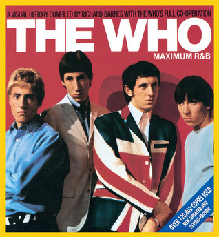 The Who: Maximum R&B by Richard Barnes | Goodreads