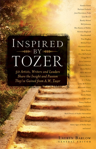 Studio Tozer Inspired By Tozer: 50 Artists, Writers and Leaders Share the Insight ...