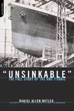 Unsinkable: The Full Story Of The Rms Titanic