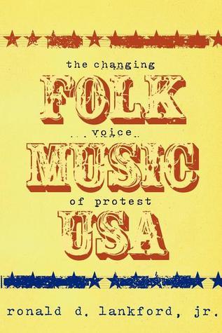 Folk Music U.S.A.: The Changing Voice of Protest