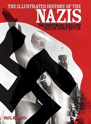 The Illustrated History of the Nazis book cover