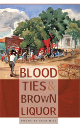 Blood Ties & Brown Liquor: Poems