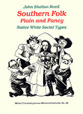 Southern Folk, Plain & Fancy: Native White Social Types (Mercer University Lamar Memorial Lectures Ser.)