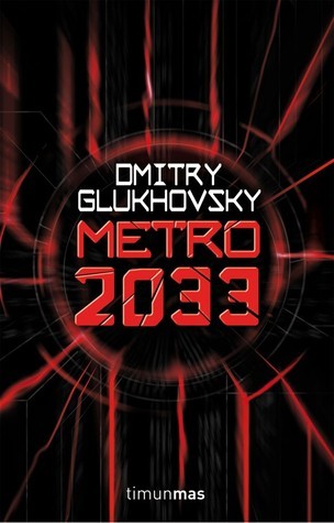 Metro 2033 (Metro, #1)