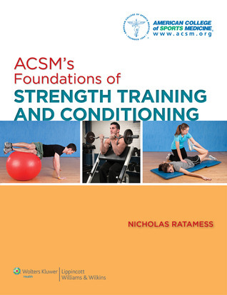 ACSM's Foundations of Strength Training and Conditioning by
