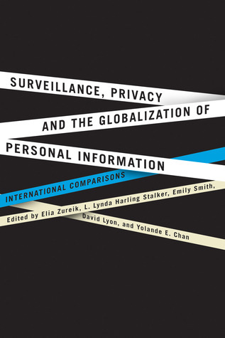 Surveillance, Privacy, and the Globalization of Personal Information