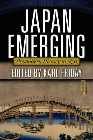 Japan Emerging: Premodern History to 1850