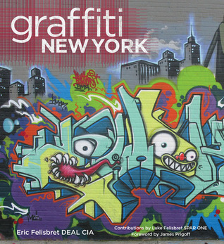 Graffiti New York by Eric Felisbret | Goodreads