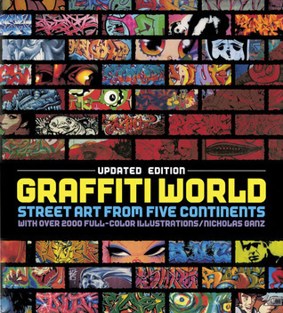 Graffiti World (Updated Edition): Street Art from Five Continents by ...