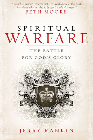 Spiritual Warfare: The Battle for God's Glory
