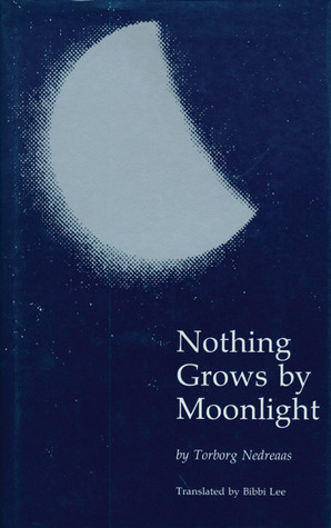Nothing Grows by Moonlight (European Women Writers)